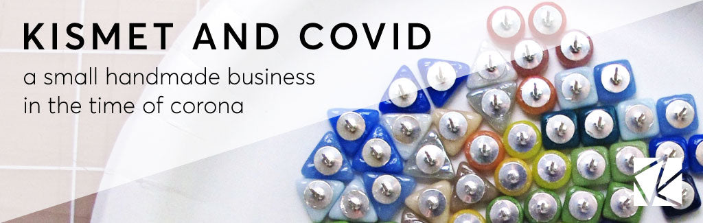 KATIE KISMET and COVID a small handmade business in the time of coronavirus