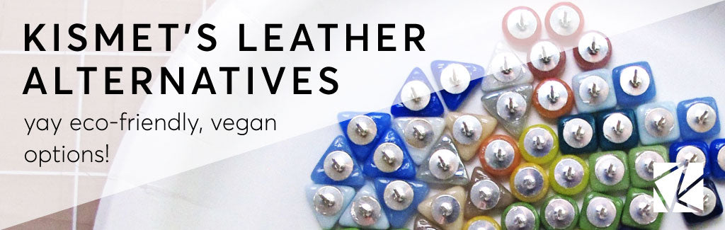 Katie Kismet's Eco-Friendly, Vegan Leather Alternatives